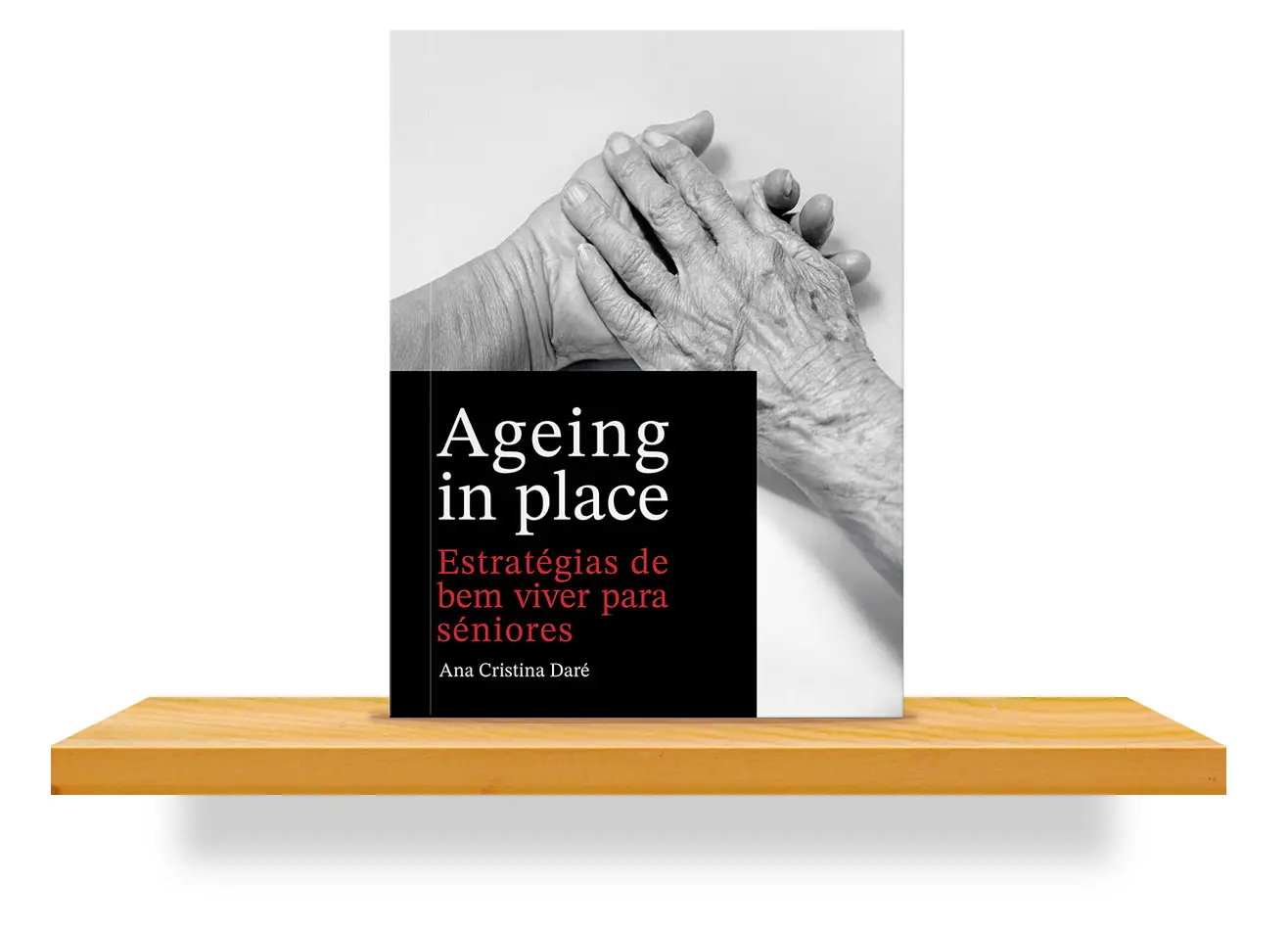 Ageing in place - Estratégias de bem viver para seniores